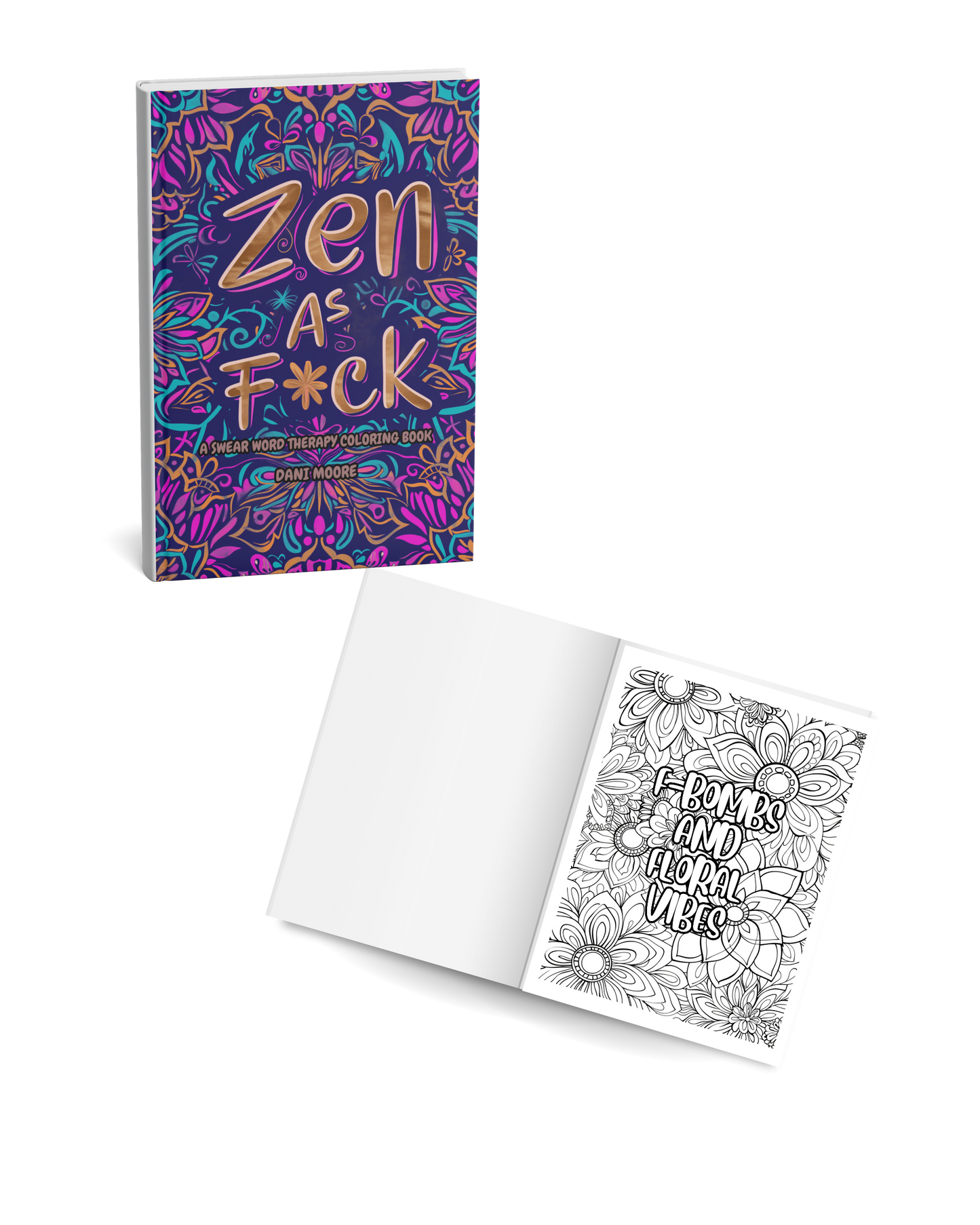 Zen As F*ck: A Swear Word Adult Coloring Book- Hard Copy